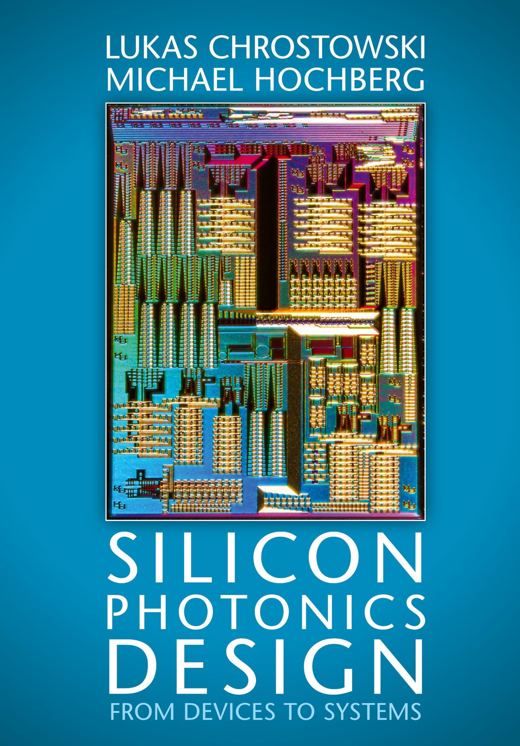 Cover: 9781107085459 | Silicon Photonics Design | Lukas Chrostowski (u. a.) | Buch | Englisch