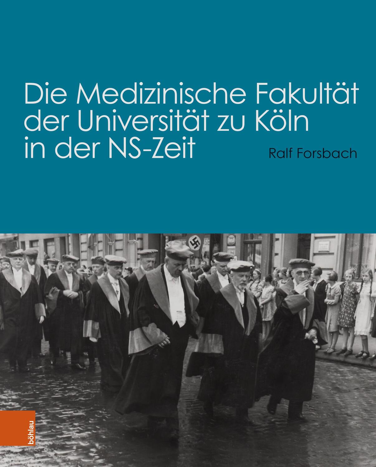 Cover: 9783412527709 | Die Medizinische Fakultät der Universität zu Köln in der NS-Zeit