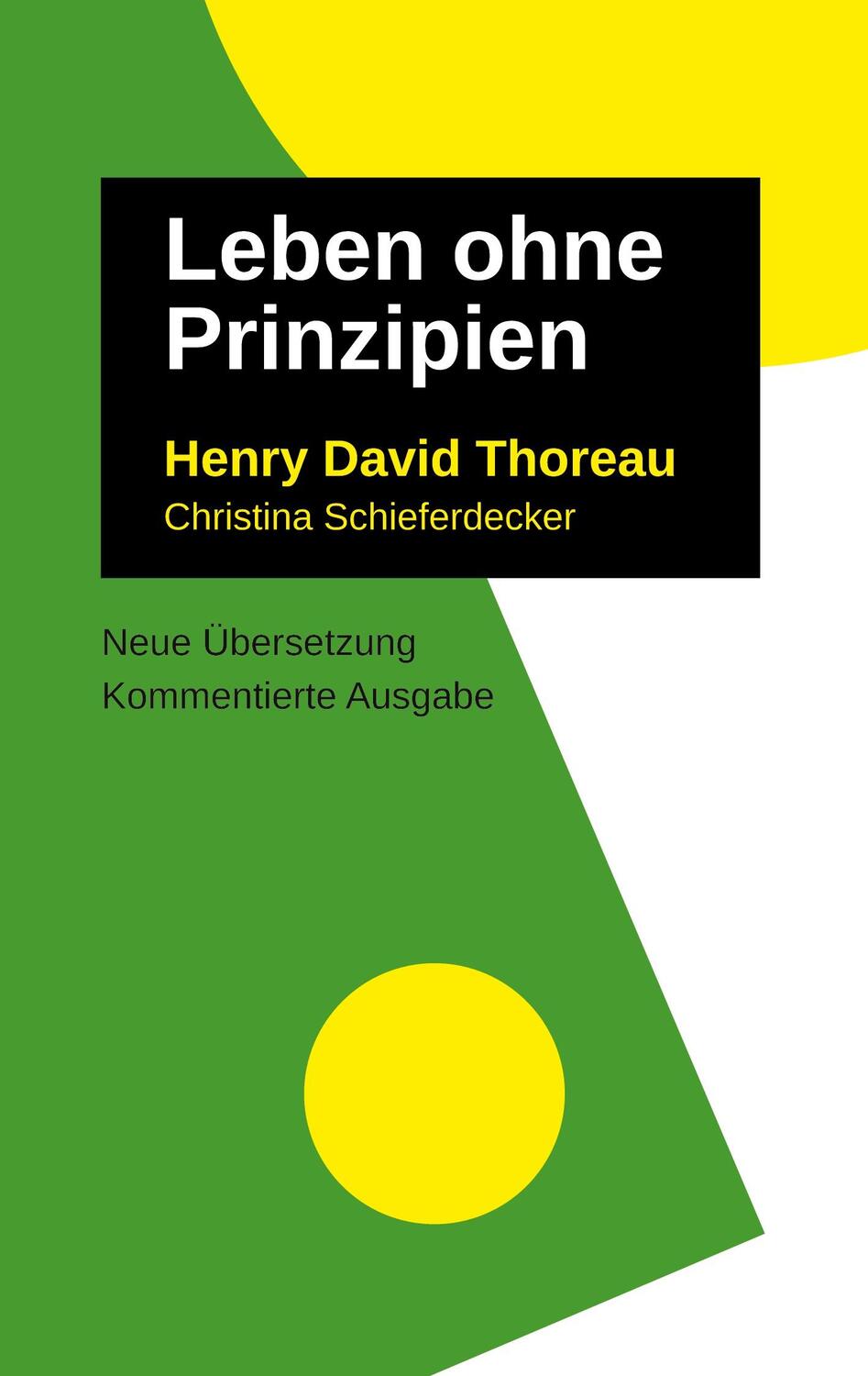 Cover: 9783753458670 | Leben Ohne Prinzipien | Kommentierte Ausgabe, neu übersetzt | Buch