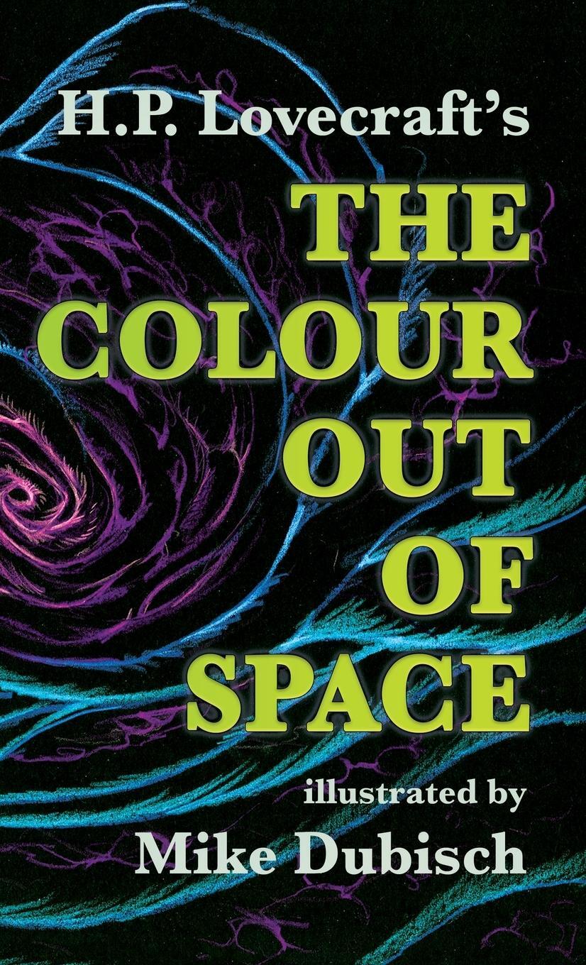 Cover: 9781960213402 | The Colour Out Of Space illustrated by Mike Dubisch | Oddness | Buch