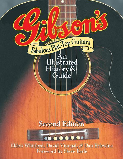 Cover: 9780879309626 | Gibson's Fabulous Flat-Top Guitars: An Illustrated History & Guide