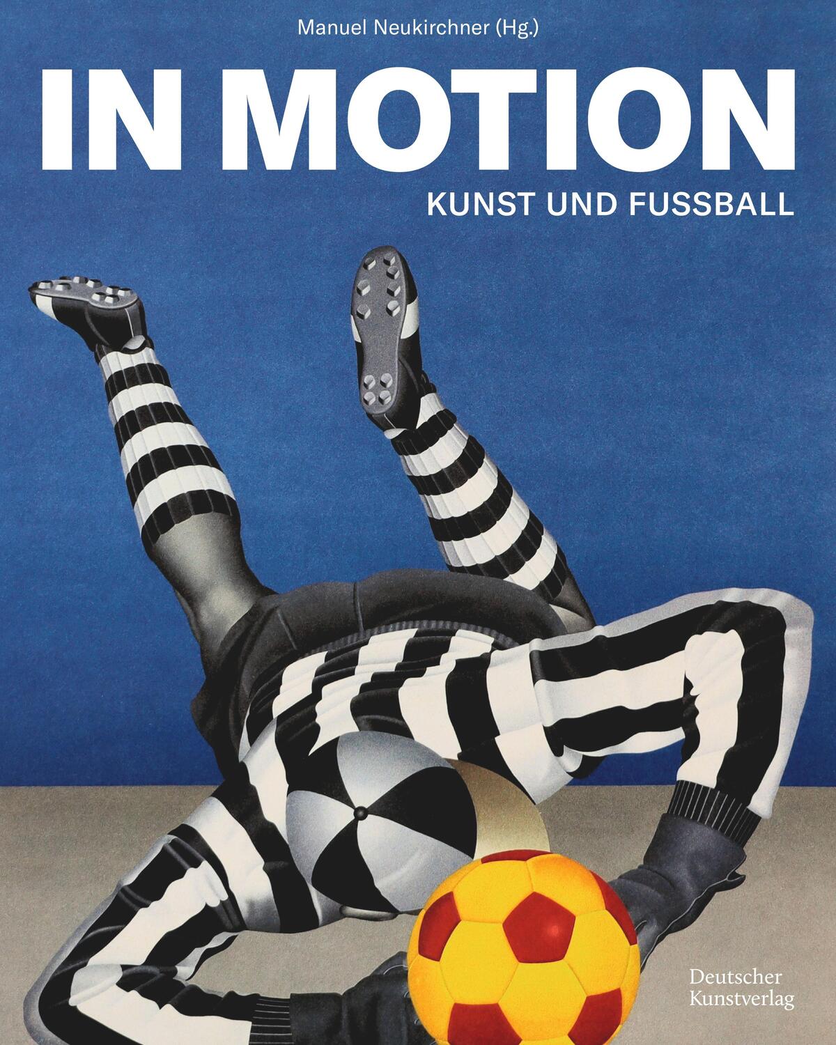 Cover: 9783422801349 | In Motion | Kunst und Fußball | Manuel Neukirchner | Buch | 344 S.