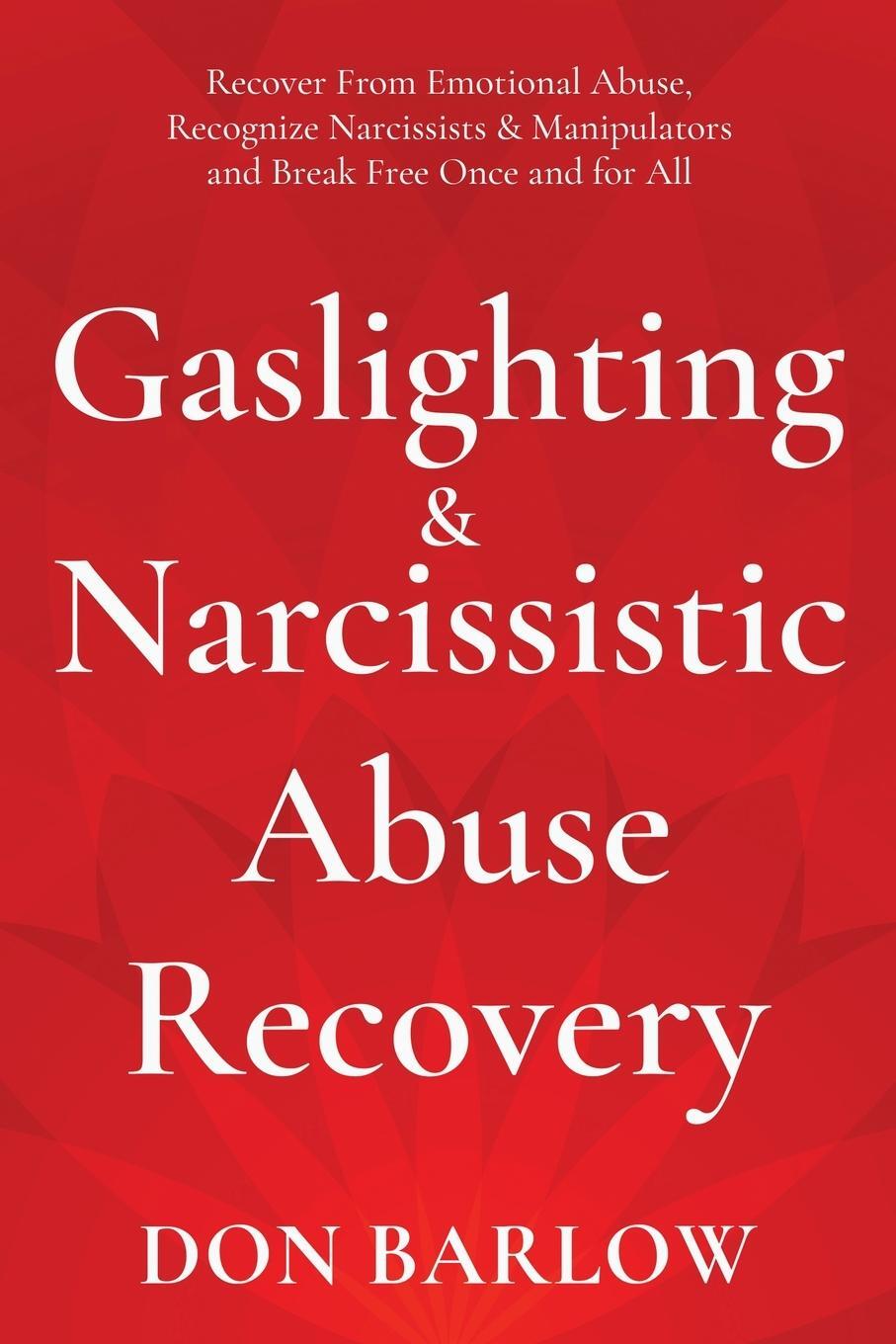 Cover: 9781990302091 | Gaslighting &amp; Narcissistic Abuse Recovery | Don Barlow | Taschenbuch