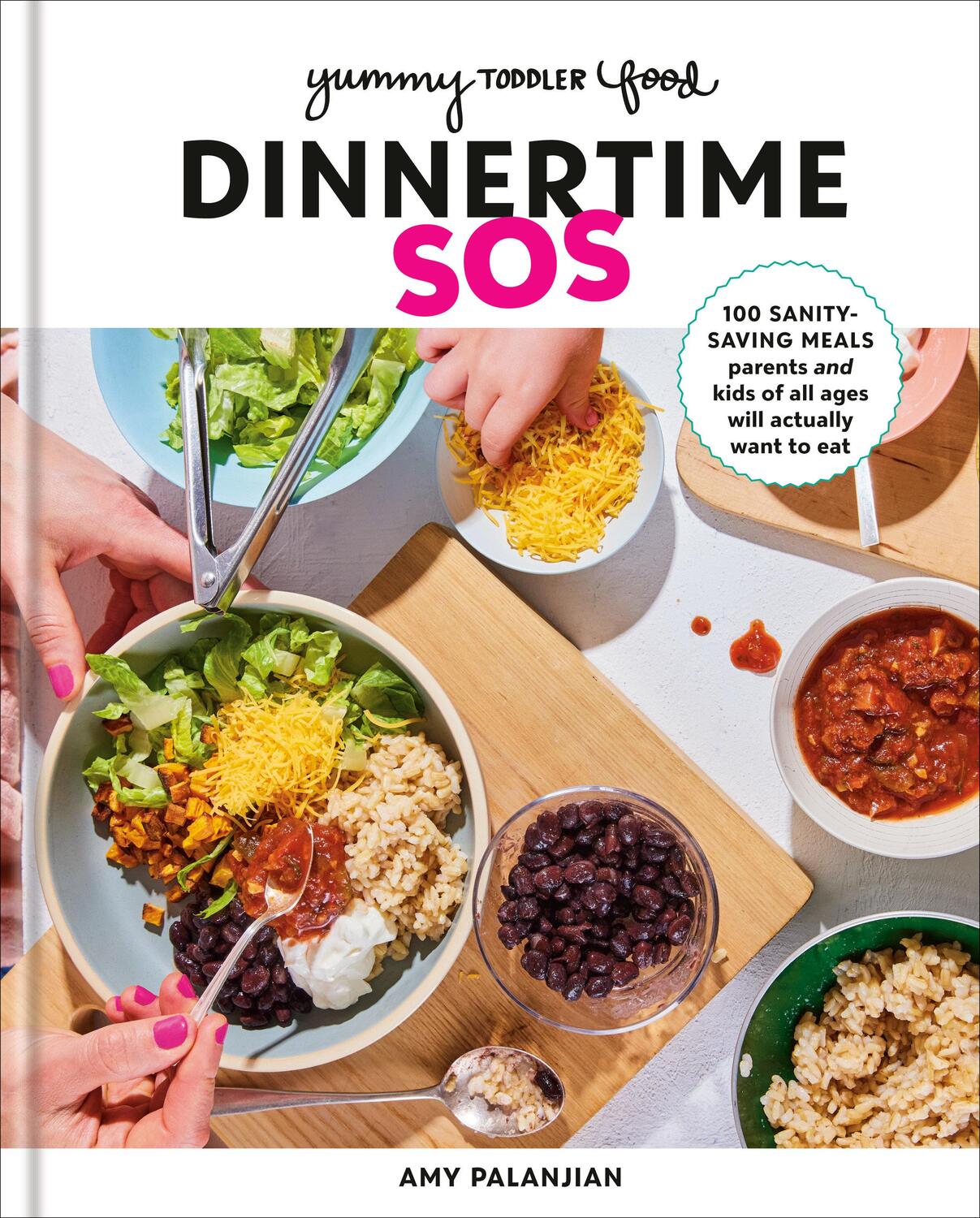 Cover: 9780593578506 | Yummy Toddler Food: Dinnertime SOS | Amy Palanjian | Buch | Gebunden