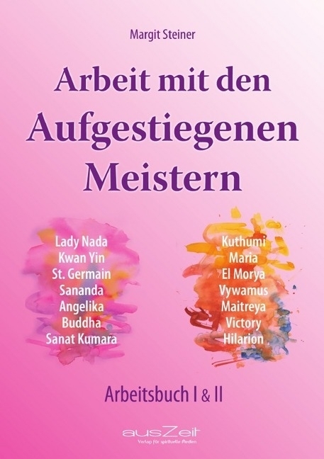 Cover: 9783942009720 | Arbeit mit den Aufgestiegenen Meistern | Arbeitsbuch I &amp; II | Steiner
