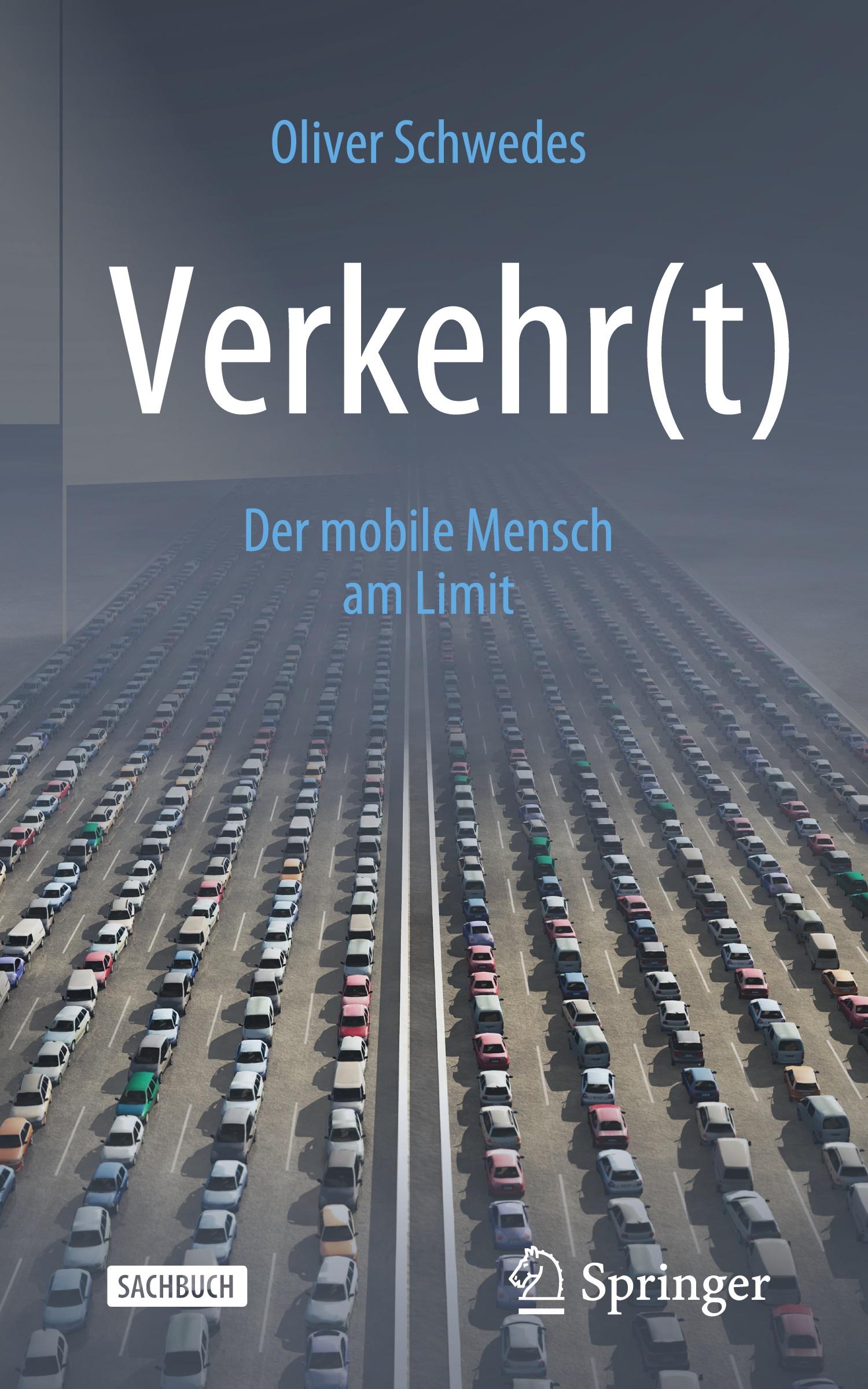 Cover: 9783658283698 | Verkehr(t) | Der mobile Mensch am Limit | Oliver Schwedes | Buch | ix