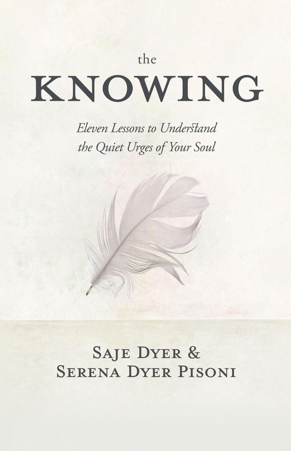 Cover: 9781683647171 | The Knowing | 11 Lessons to Understand the Quiet Urges of Your Soul