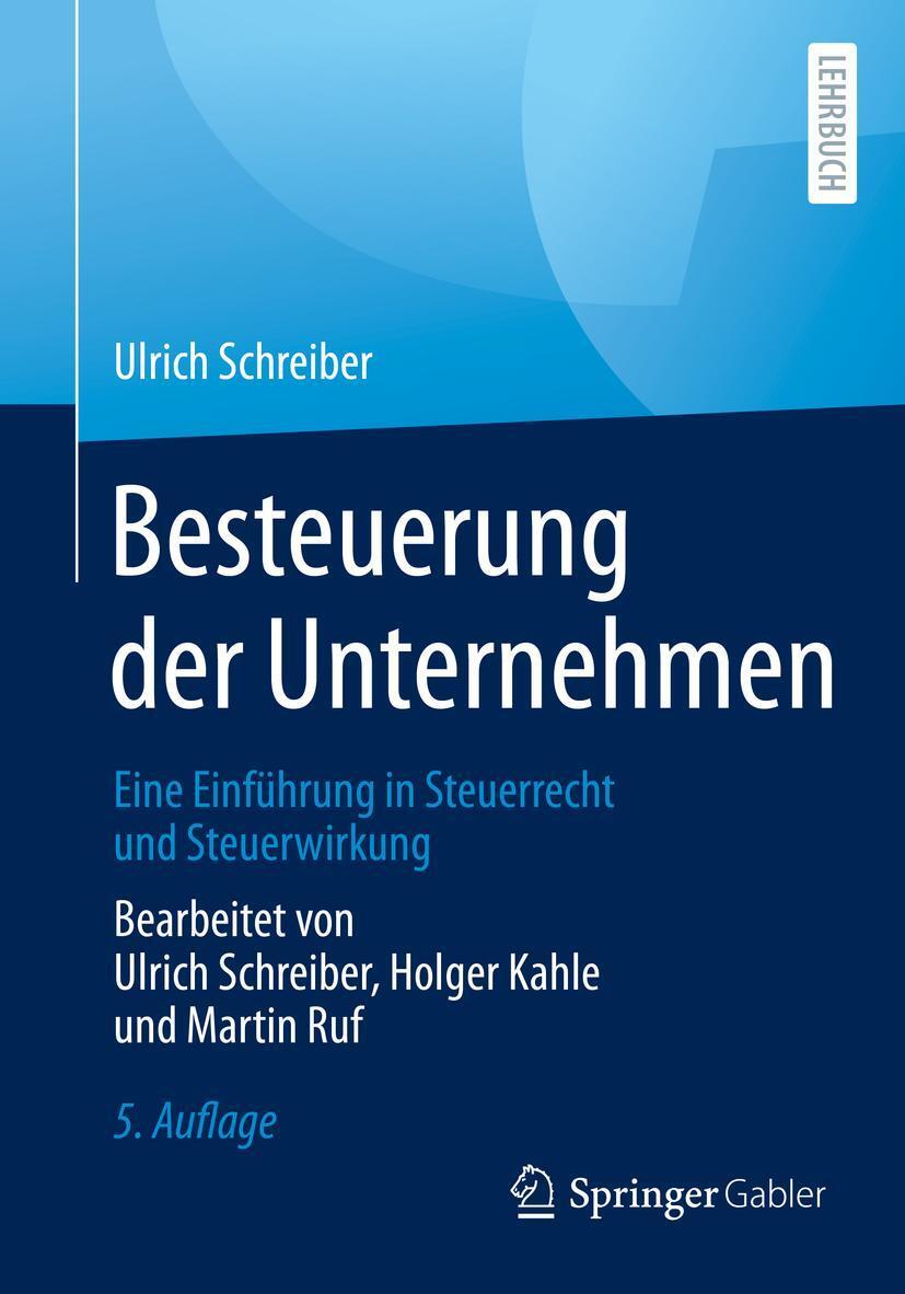 Cover: 9783658336936 | Besteuerung der Unternehmen | Ulrich Schreiber (u. a.) | Taschenbuch