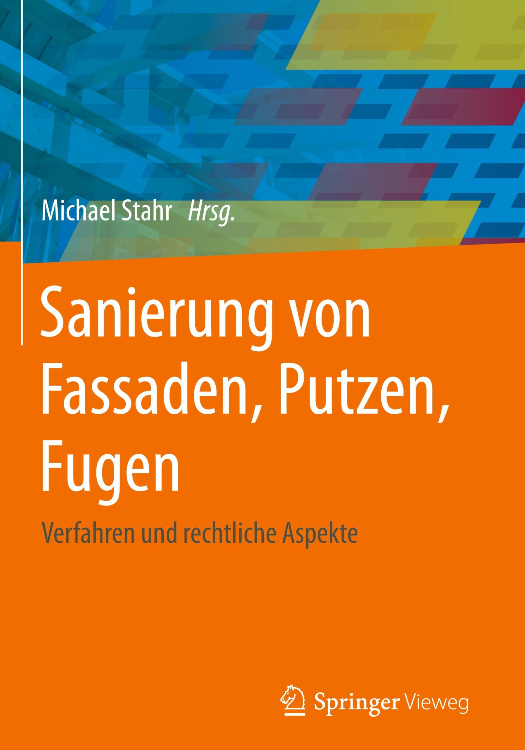 Cover: 9783658084066 | Sanierung von Fassaden, Putzen, Fugen | Michael Stahr | Buch | xvi