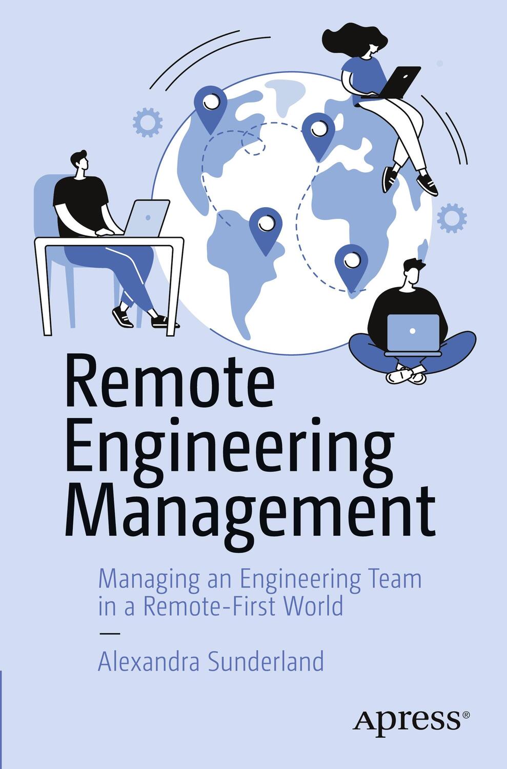 Cover: 9781484285831 | Remote Engineering Management | Alexandra Sunderland | Taschenbuch