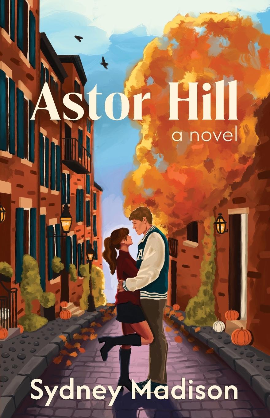 Cover: 9798989444205 | Astor Hill | Sydney Madison | Taschenbuch | Englisch | 2025