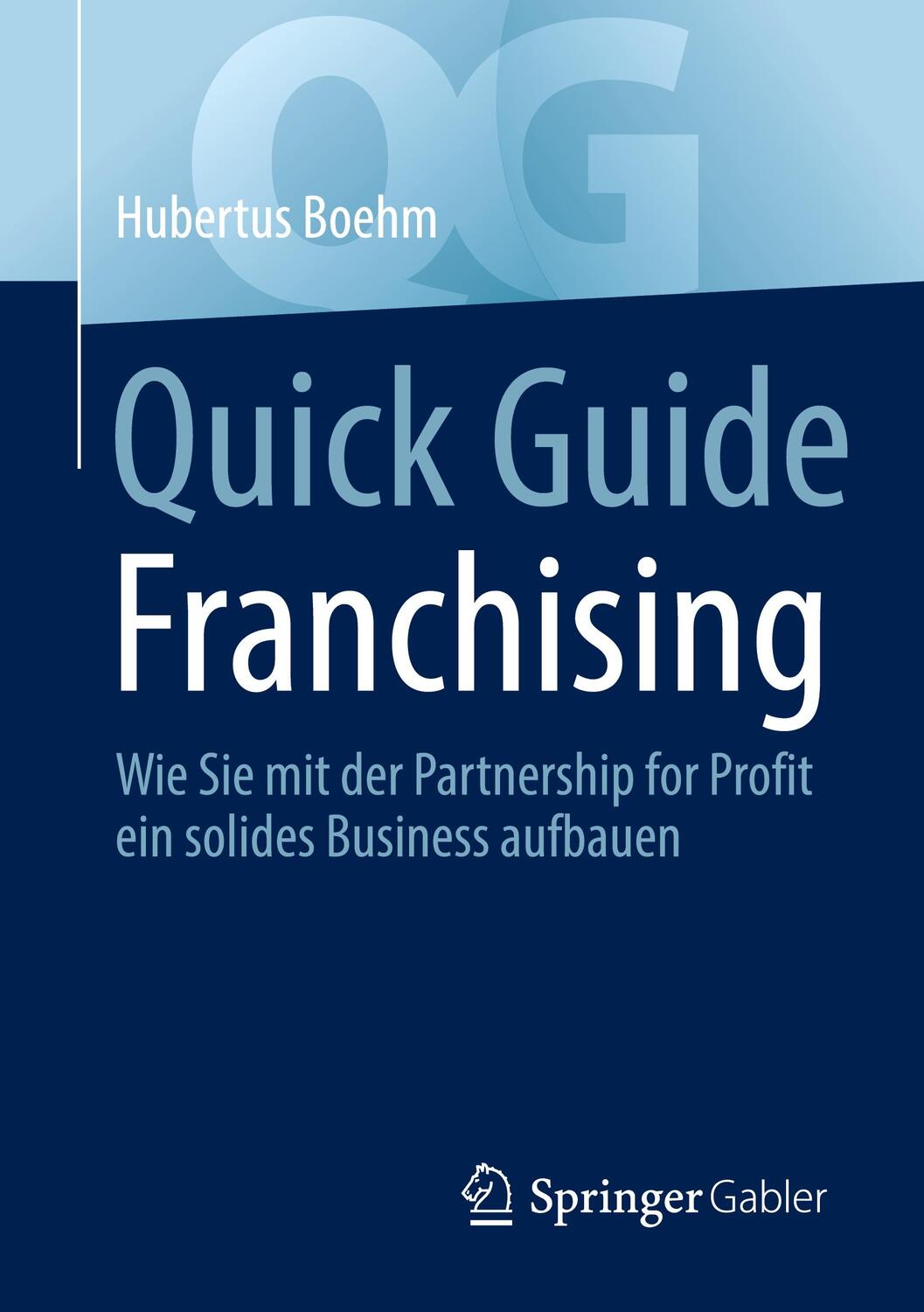 Cover: 9783658391300 | Quick Guide Franchising | Hubertus Boehm | Taschenbuch | Deutsch