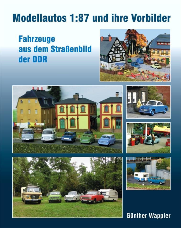 Cover: 9783937496672 | Modellautos 1:87 und ihre Vorbilder | Günther Wappler | Buch | 196 S.