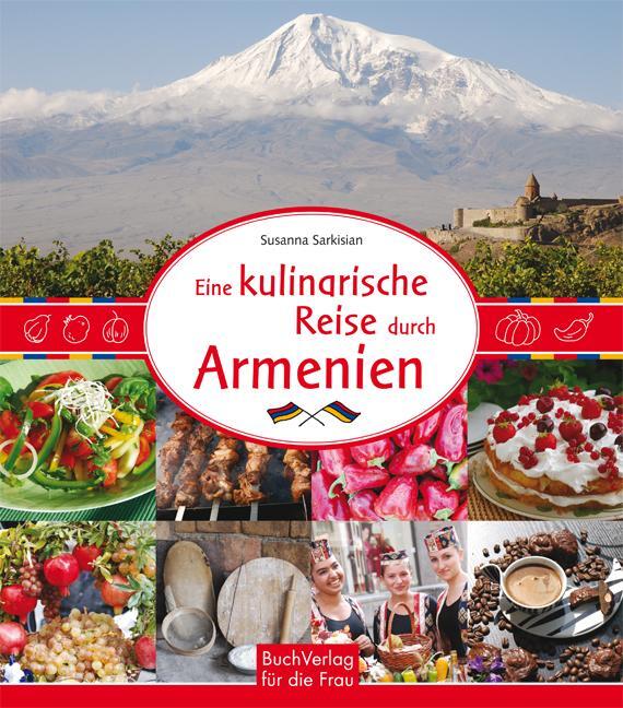 Cover: 9783897984431 | Eine kulinarische Reise durch Armenien | Susanna Sarkisian | Buch