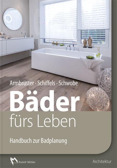 Cover: 9783481033637 | Bäder fürs Leben | Handbuch zur Badplanung | Birgit Armbrüster (u. a.)