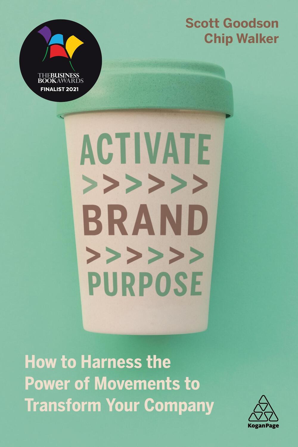 Cover: 9781789668247 | Activate Brand Purpose | Scott Goodson (u. a.) | Taschenbuch | 2021
