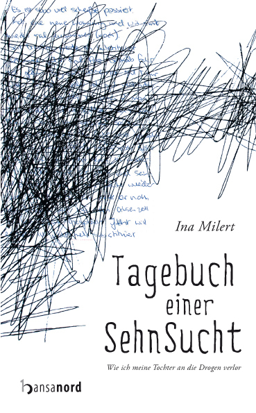 Cover: 9783947145096 | Tagebuch einer Sehnsucht | Wie ich meine Tochter an die Drogen verlor