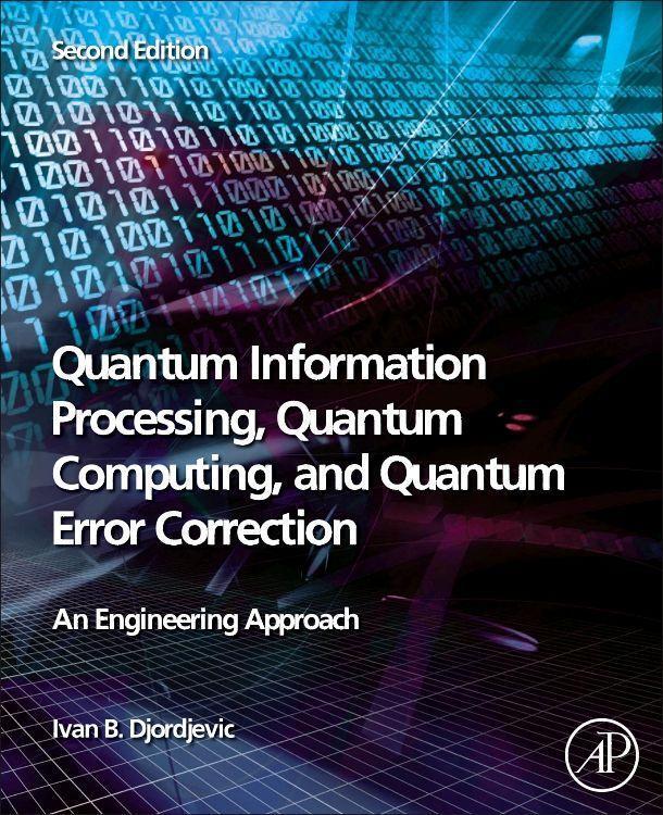 Cover: 9780128219829 | Quantum Information Processing, Quantum Computing, and Quantum...
