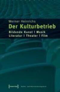 Cover: 9783899425321 | Der Kulturbetrieb | Werner Heinrichs | Taschenbuch | 294 S. | Deutsch