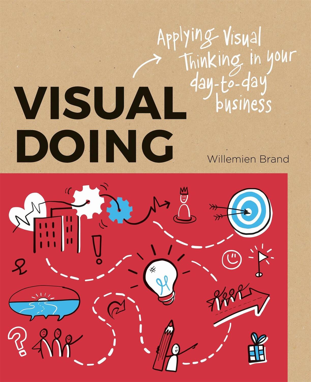 Cover: 9789063694999 | Visual Doing | Applying Visual Thinking in your Day to Day Business
