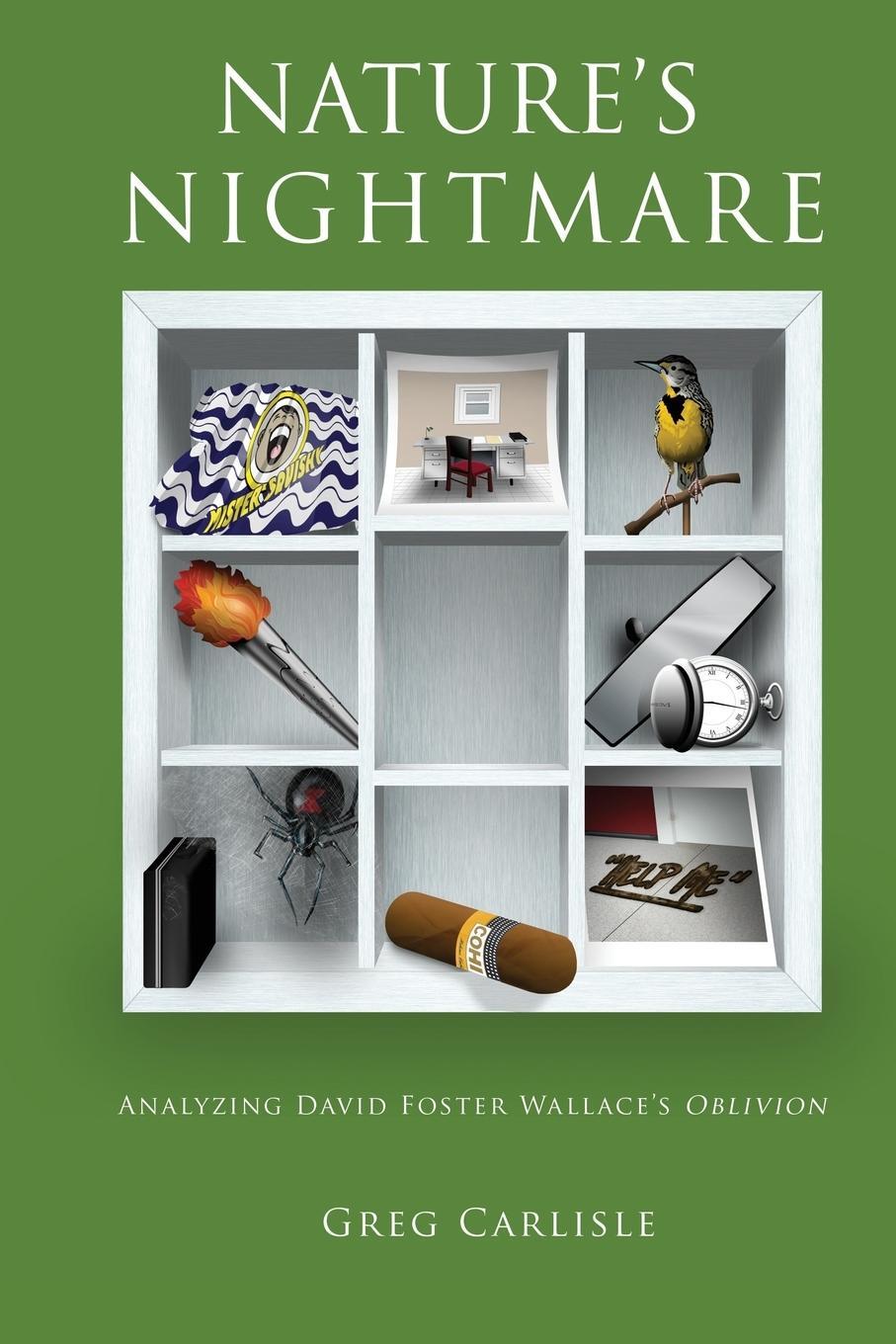 Cover: 9780988930513 | Nature's Nightmare | Analyzing David Foster Wallace's Oblivion | Buch