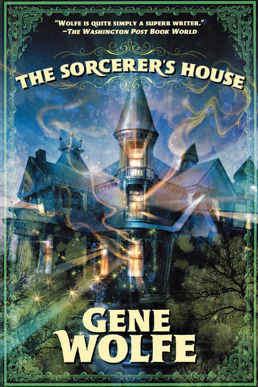 Cover: 9780765324597 | Sorcerer's House | Gene Wolfe | Taschenbuch | Paperback | Englisch