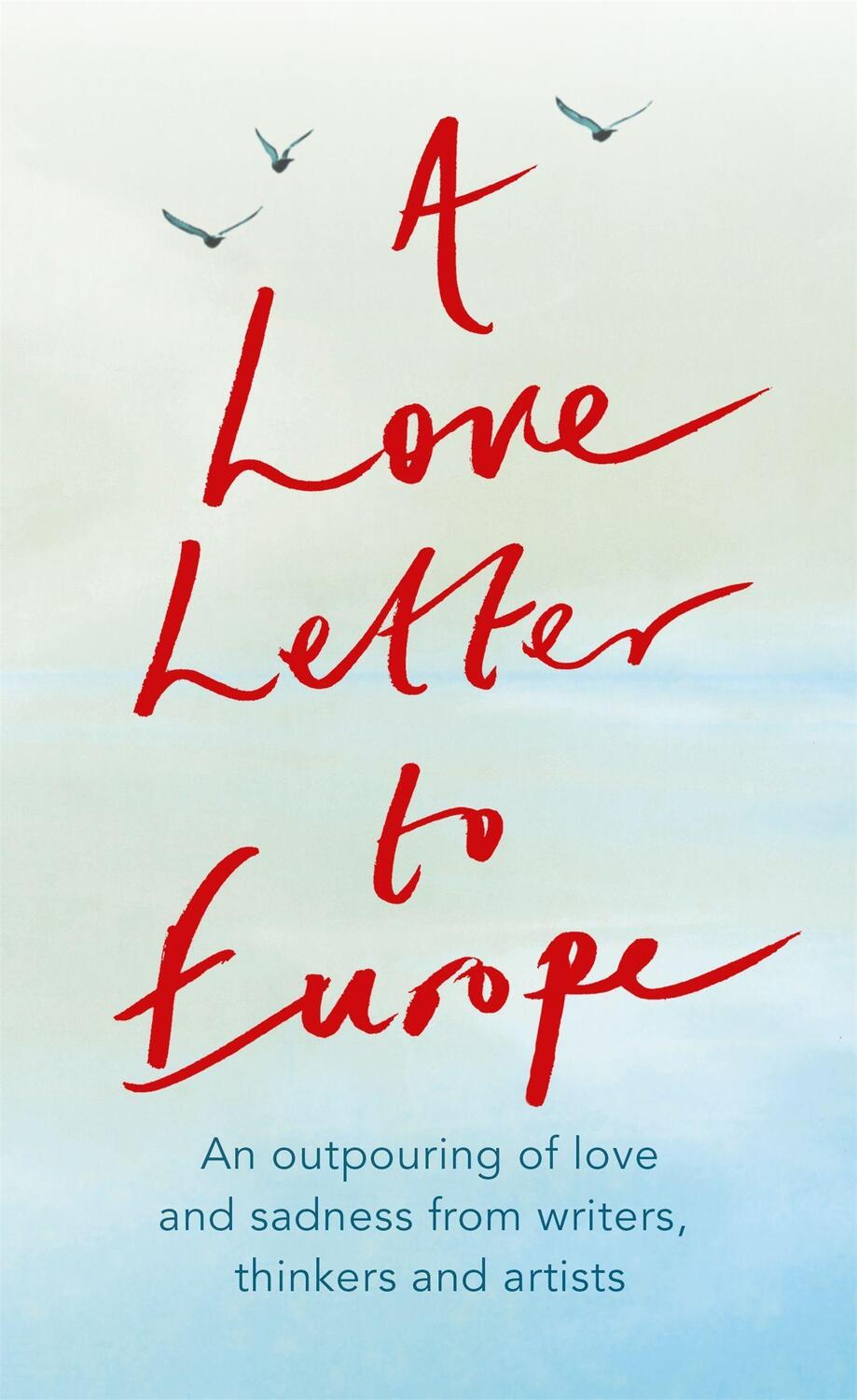 Cover: 9781529381115 | A Love Letter to Europe | Frank Cottrell Boyce (u. a.) | Taschenbuch