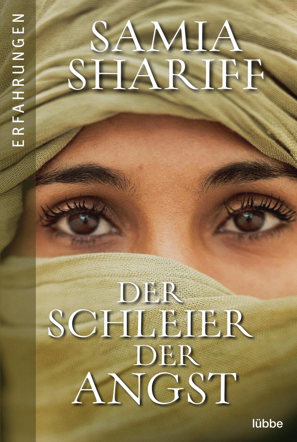 Cover: 9783404616688 | Der Schleier der Angst | Samia Shariff | Taschenbuch | 384 S. | 2010