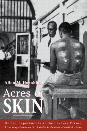 Cover: 9780415923361 | Acres of Skin | Human Experiments at Holmesburg Prison | Hornblum