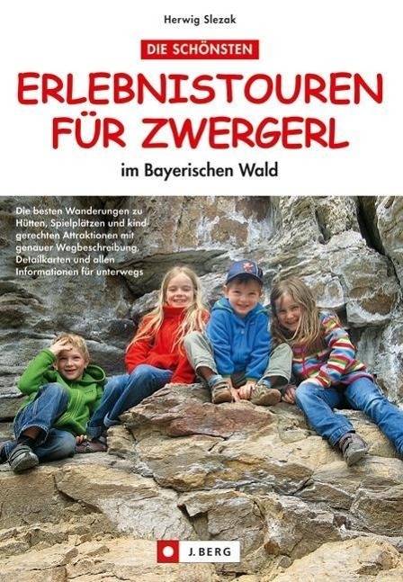 Cover: 9783862460939 | Erlebnistouren für Zwergerl | im Bayerischen Wald | Herwig Slezak
