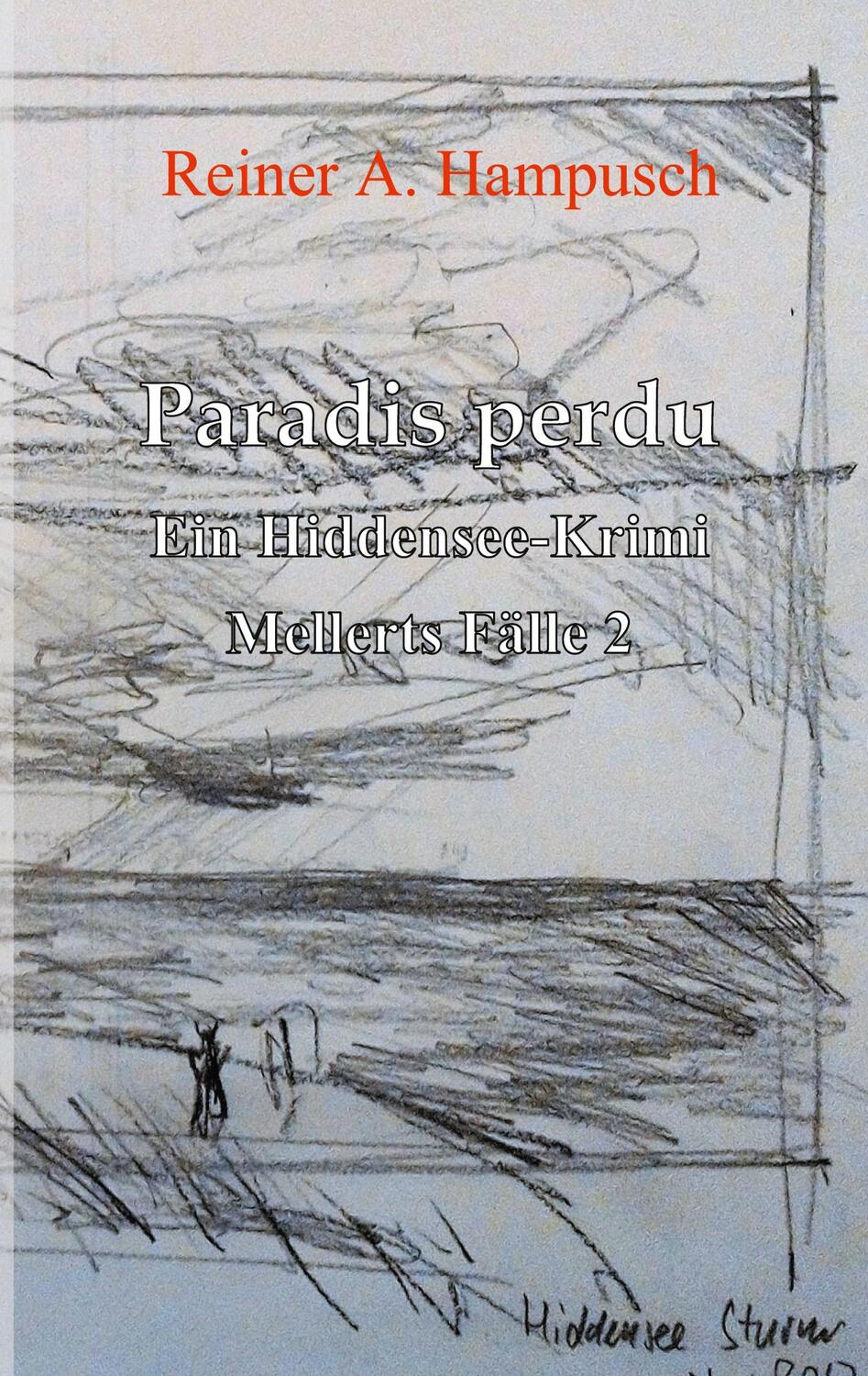 Cover: 9783754395837 | Paradis perdu | Mellerts Fälle 2 | Reiner Hampusch | Taschenbuch