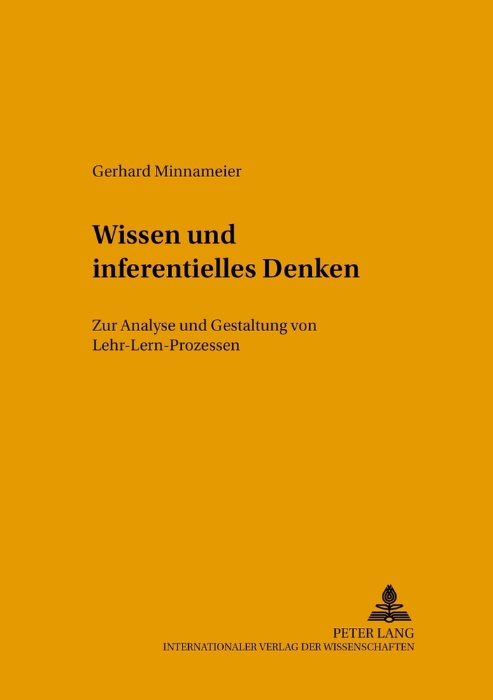 Cover: 9783631540725 | Wissen und inferentielles Denken | Gerhard Minnameier | Taschenbuch