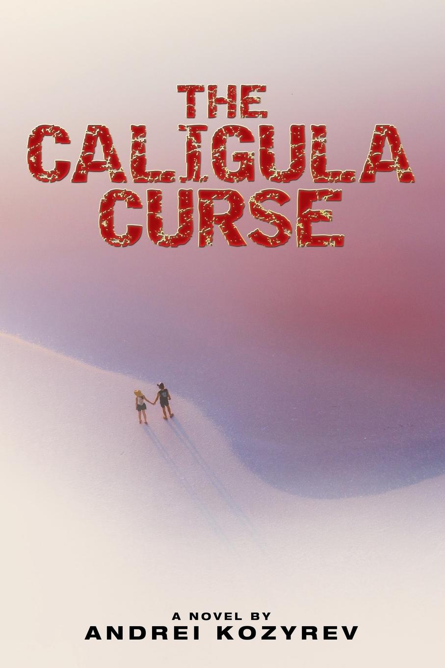 Cover: 9781665705646 | The Caligula Curse | Andrei Kozyrev | Taschenbuch | Paperback | 2021