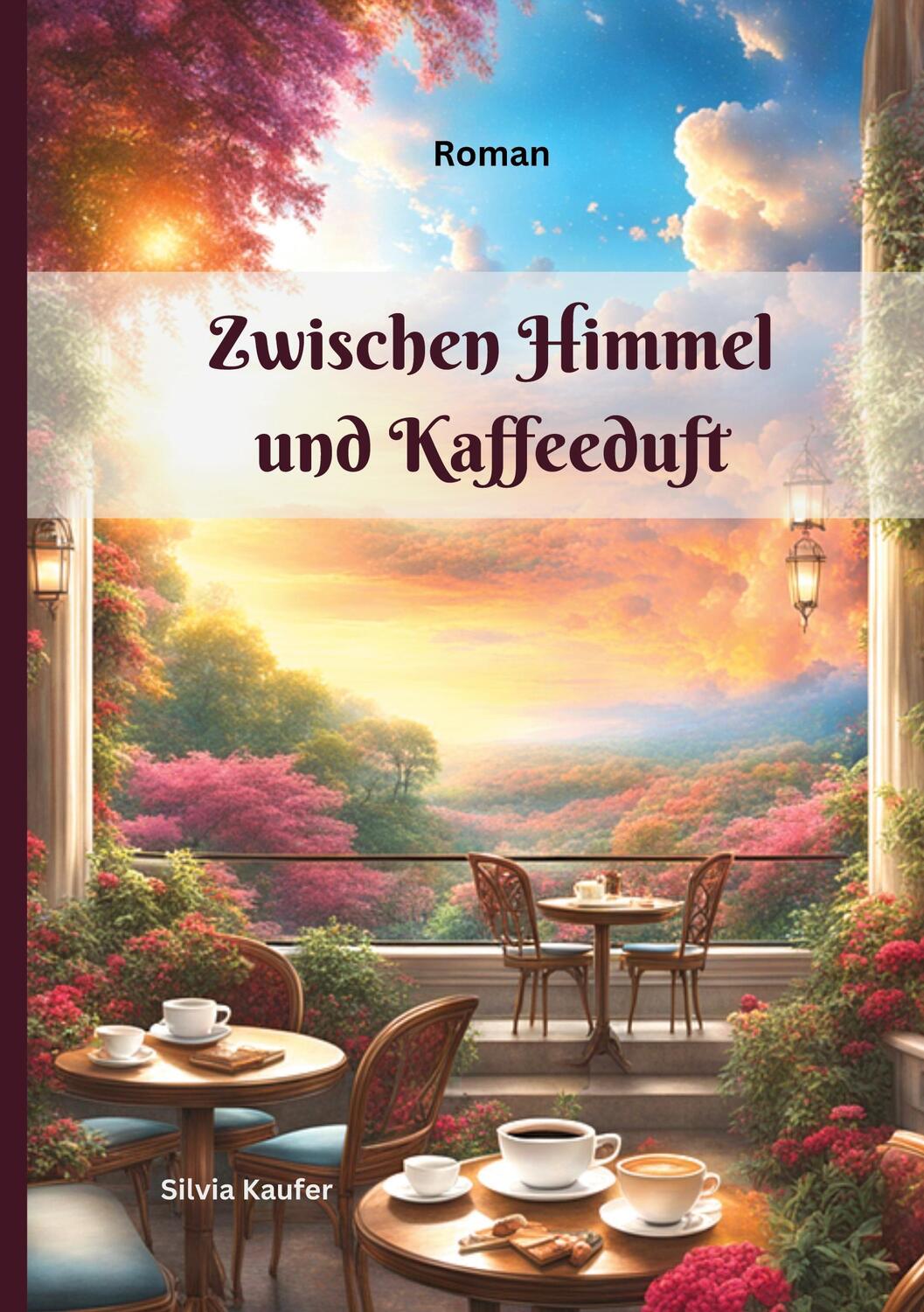 Cover: 9783758370878 | Zwischen Himmel und Kaffeeduft | Silvia Kaufer | Taschenbuch | 368 S.