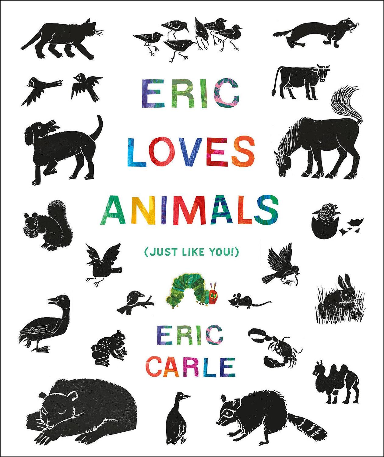 Cover: 9780593224366 | Eric Loves Animals | (Just Like You!) | Eric Carle | Buch | Englisch