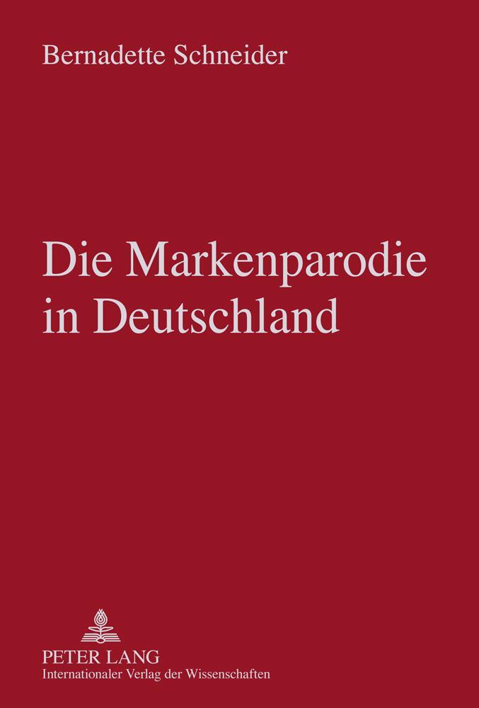Cover: 9783631603482 | Die Markenparodie in Deutschland | Bernadette Schneider | Buch | 2010