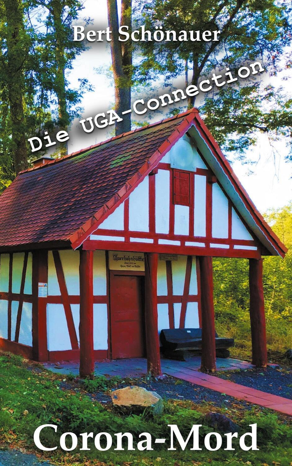 Cover: 9783752646719 | Corona-Mord | Die UGA-Connection | Bert Schönauer | Taschenbuch