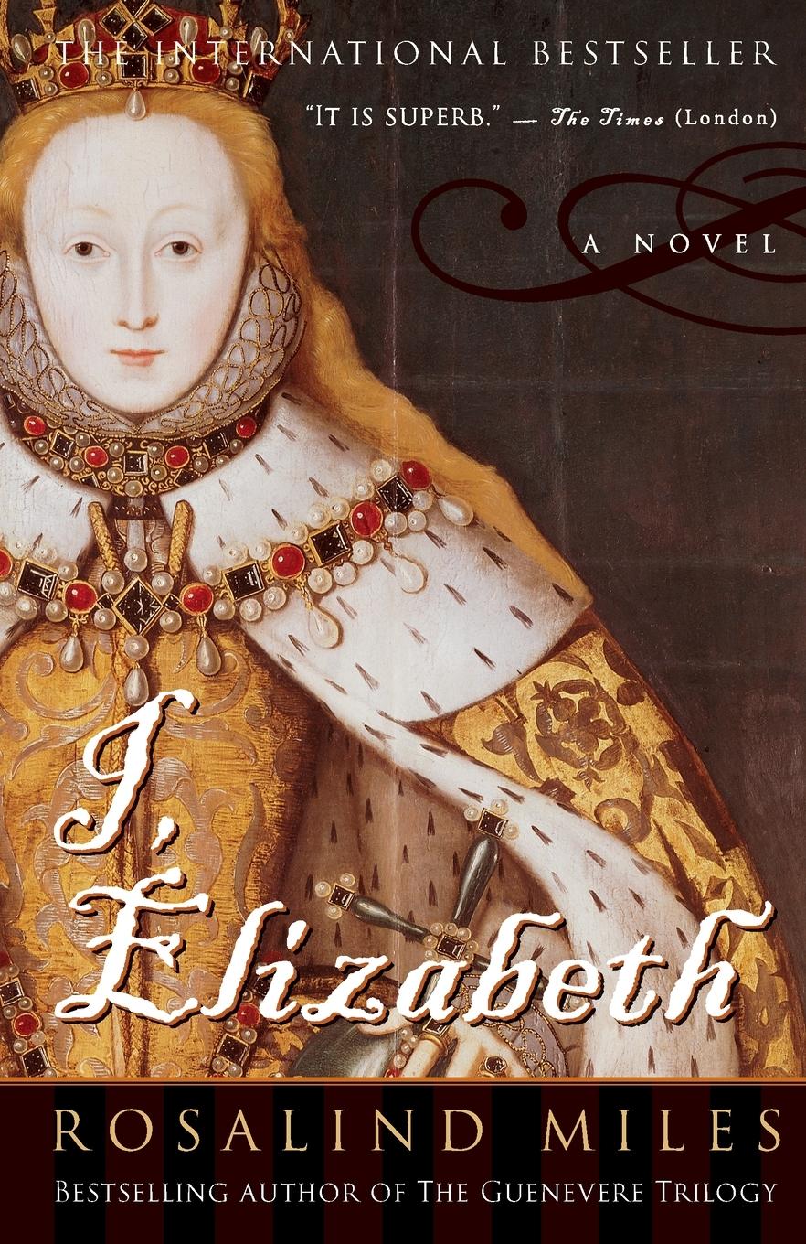 Cover: 9780609809105 | I, Elizabeth | A Novel | Rosalind Miles | Taschenbuch | Englisch