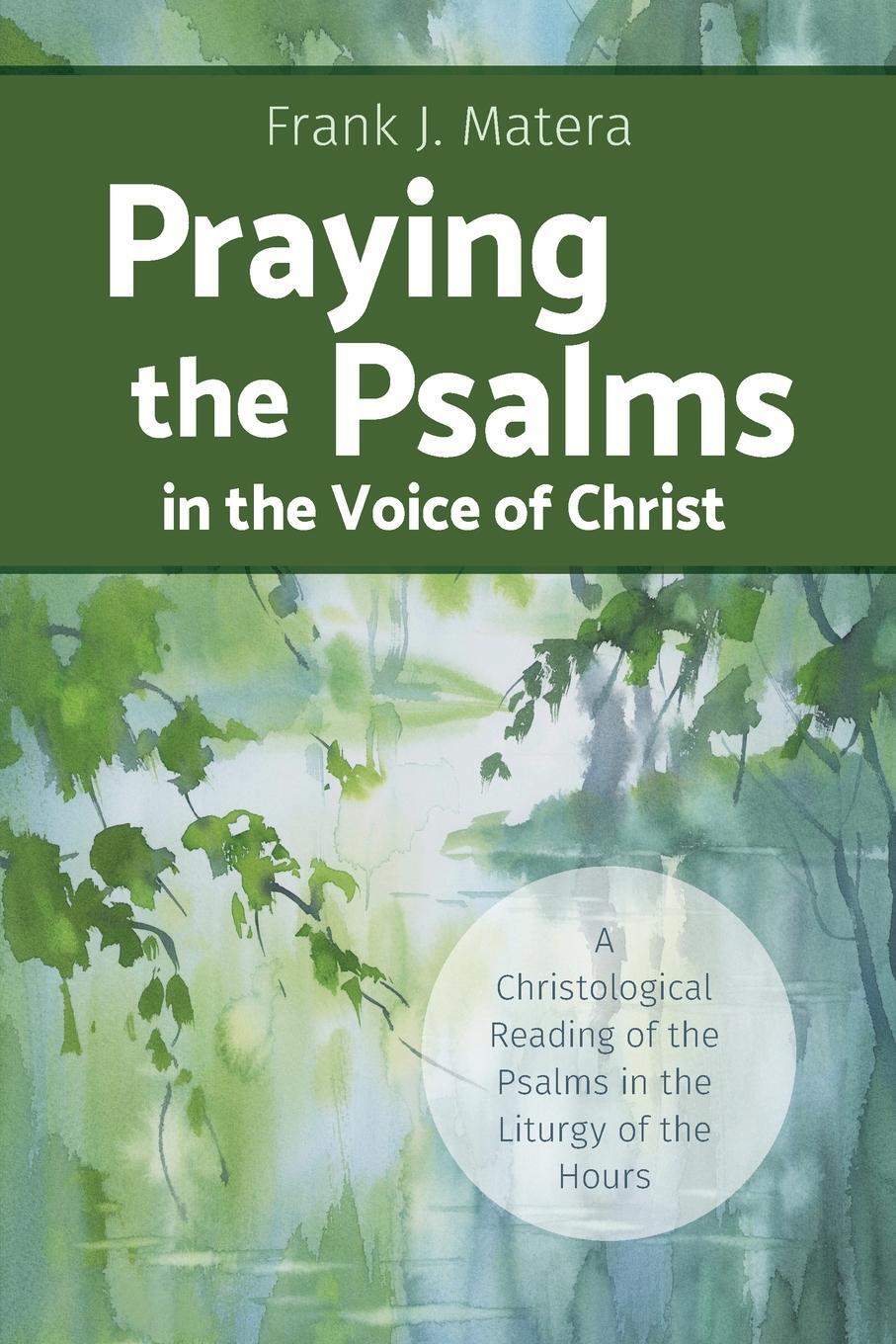 Cover: 9780814667590 | Praying the Psalms in the Voice of Christ | Frank J Matera | Buch