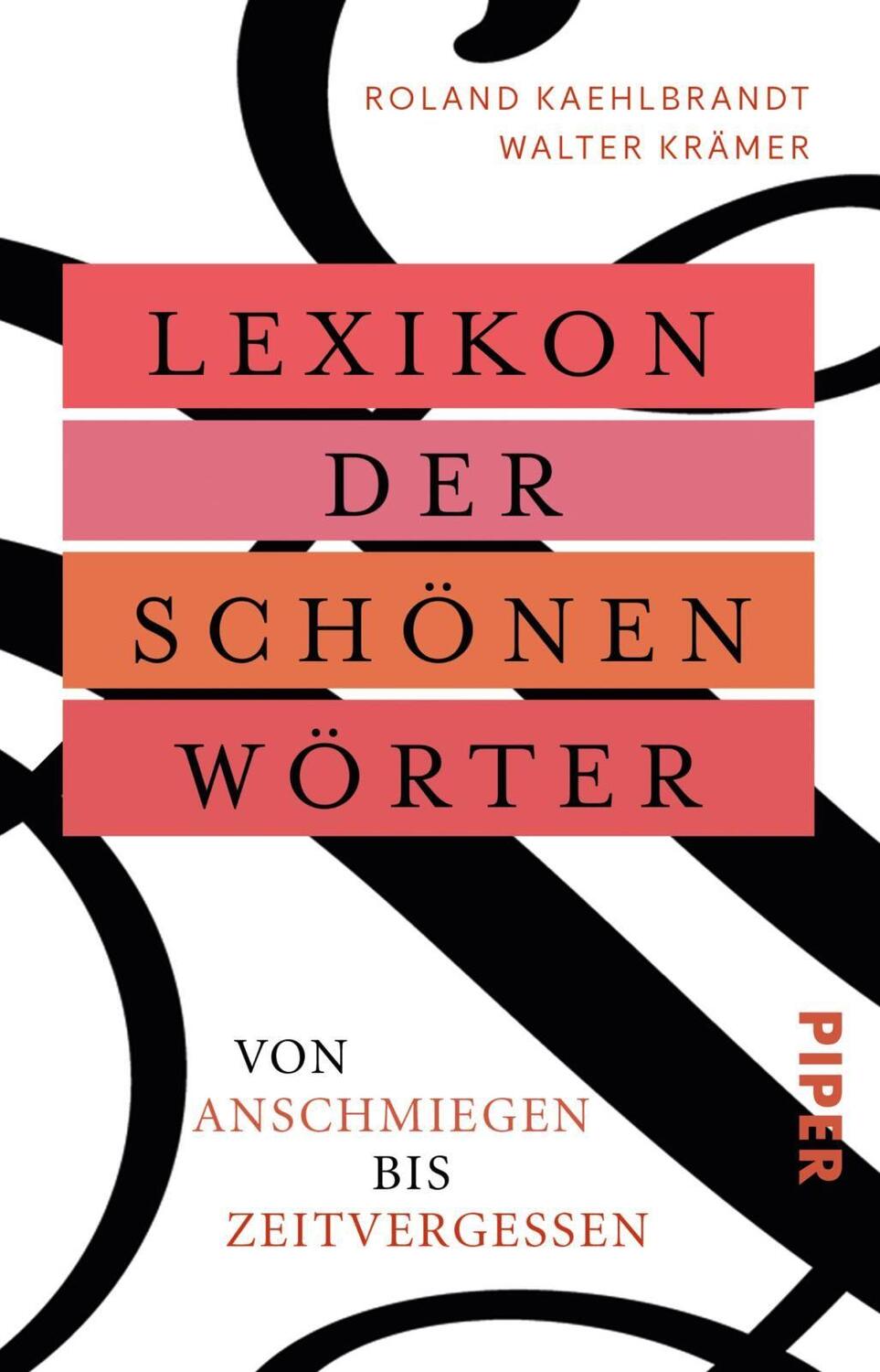 Cover: 9783492315111 | Lexikon der schönen Wörter | Von anschmiegen bis zeitvergessen | Buch