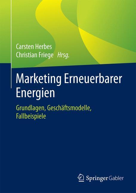 Cover: 9783658049676 | Marketing Erneuerbarer Energien | Christian Friege (u. a.) | Buch