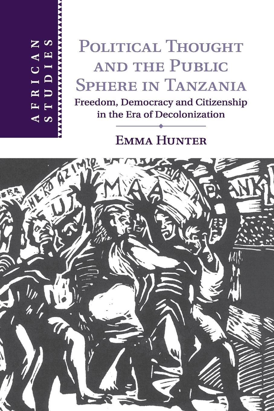 Cover: 9781107458628 | Political Thought and the Public Sphere in Tanzania | Emma Hunter