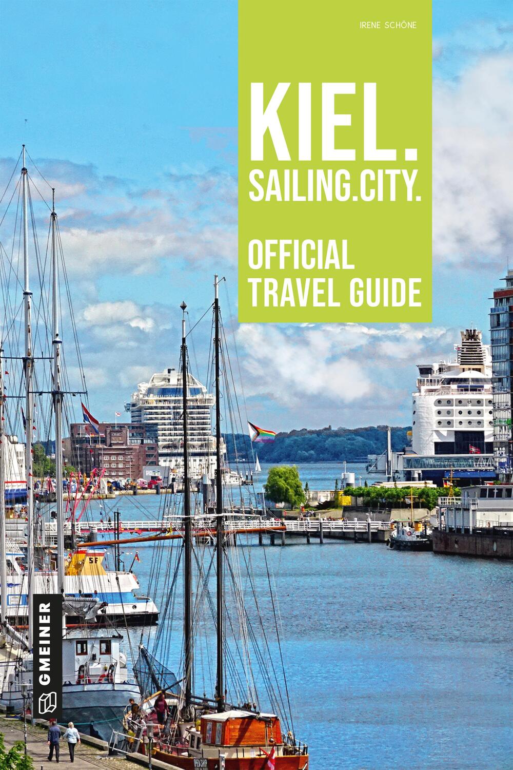 Cover: 9783839204337 | Kiel. Sailing. City. | Official Travel Guide | Irene Schöne | Buch