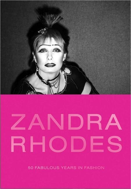 Cover: 9780300244304 | Zandra Rhodes | 50 Fabulous Years in Fashion | Buch | Englisch | 2019