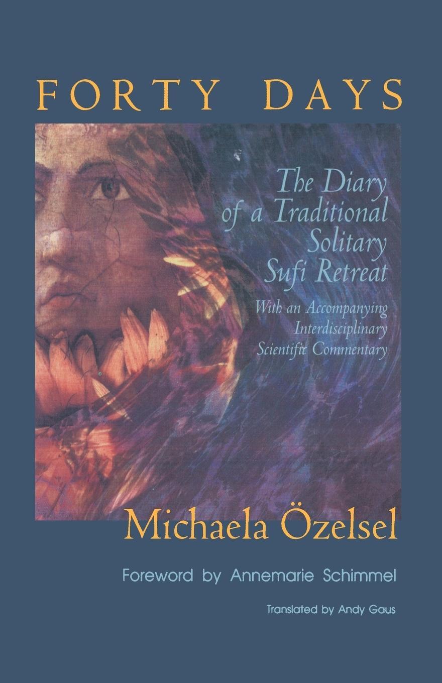 Cover: 9781590300534 | Forty Days | The Diary of a Traditional Solitary Sufi Retreat | Buch