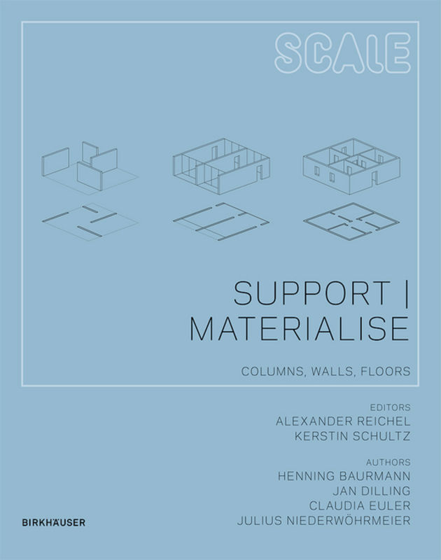 Cover: 9783034600408 | Support I Materialise | Columns, Walls, Floors | Reichel (u. a.)