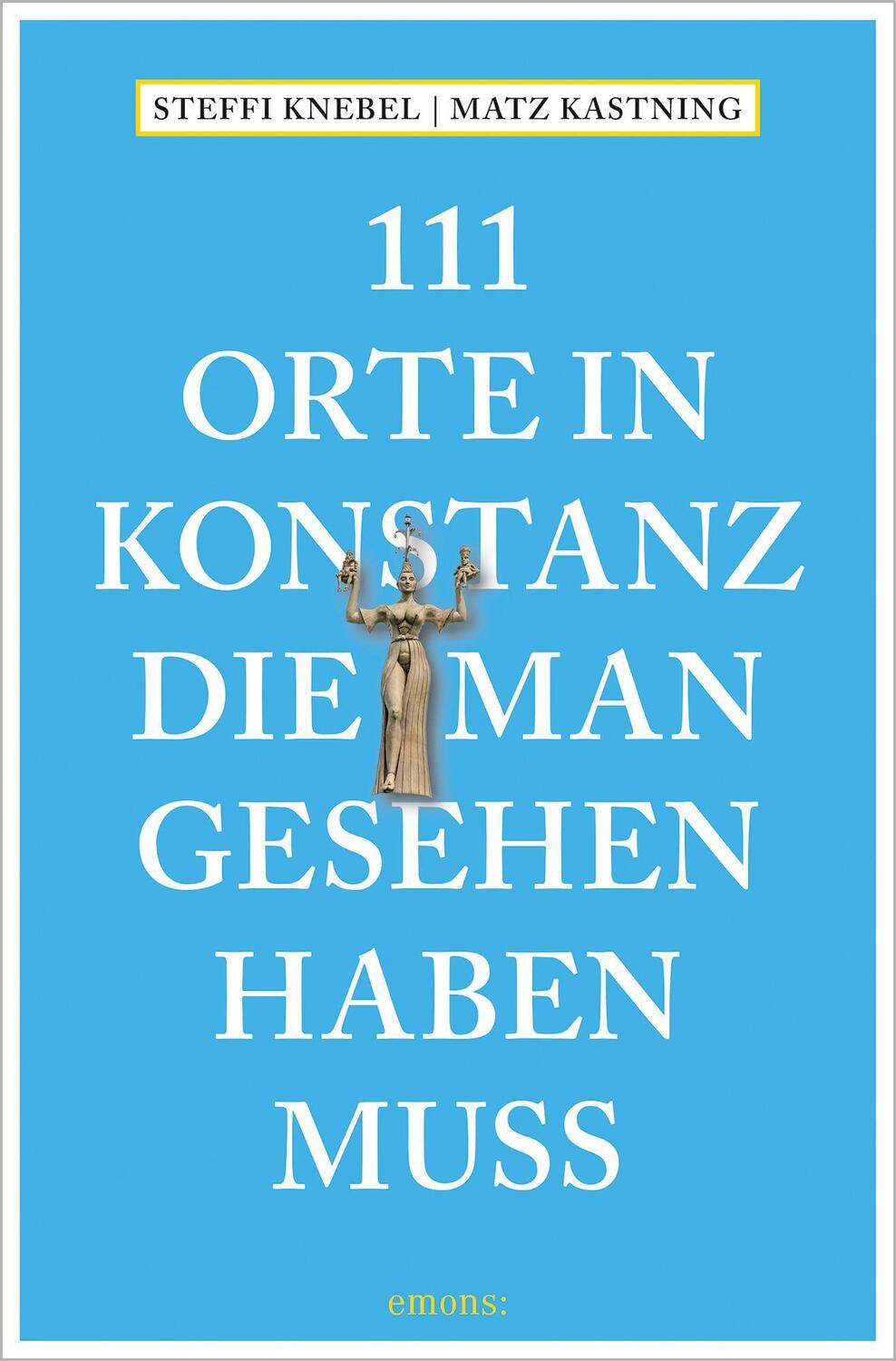 Cover: 9783740812072 | 111 Orte in Konstanz, die man gesehen haben muss | Reiseführer | Buch