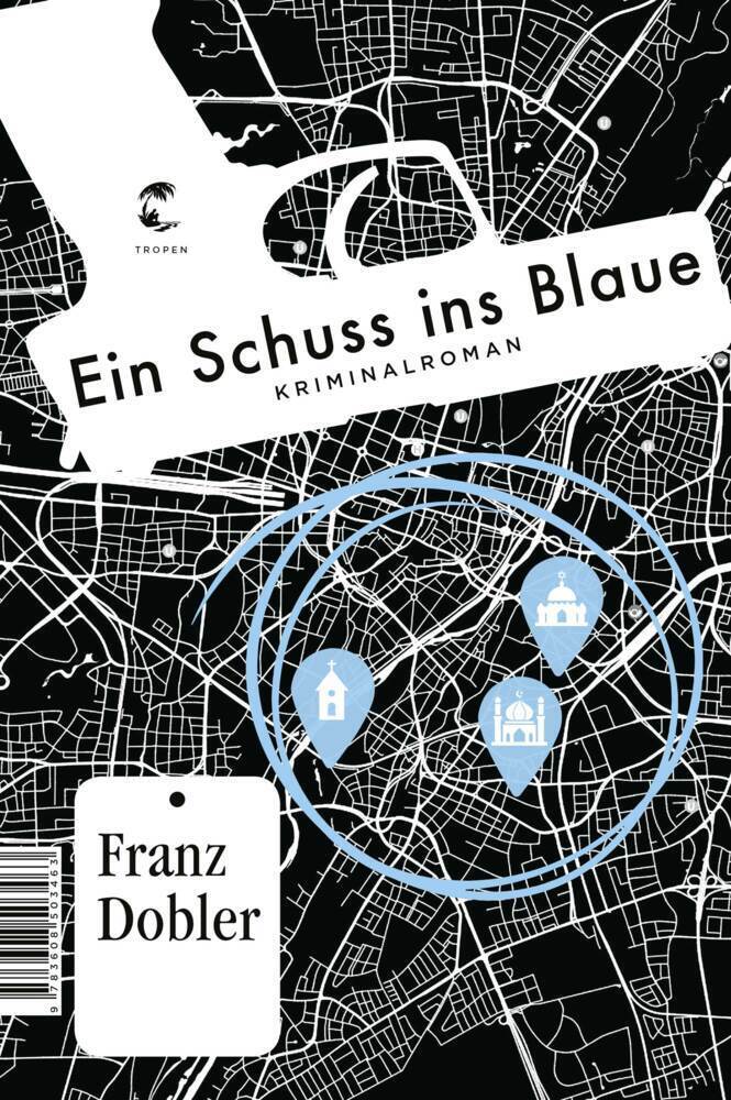 Cover: 9783608503463 | Ein Schuss ins Blaue | Kriminalroman | Franz Dobler | Buch | 288 S.