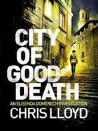 Cover: 9781788635561 | City of Good Death | Chris Lloyd | Taschenbuch | Englisch | 2019