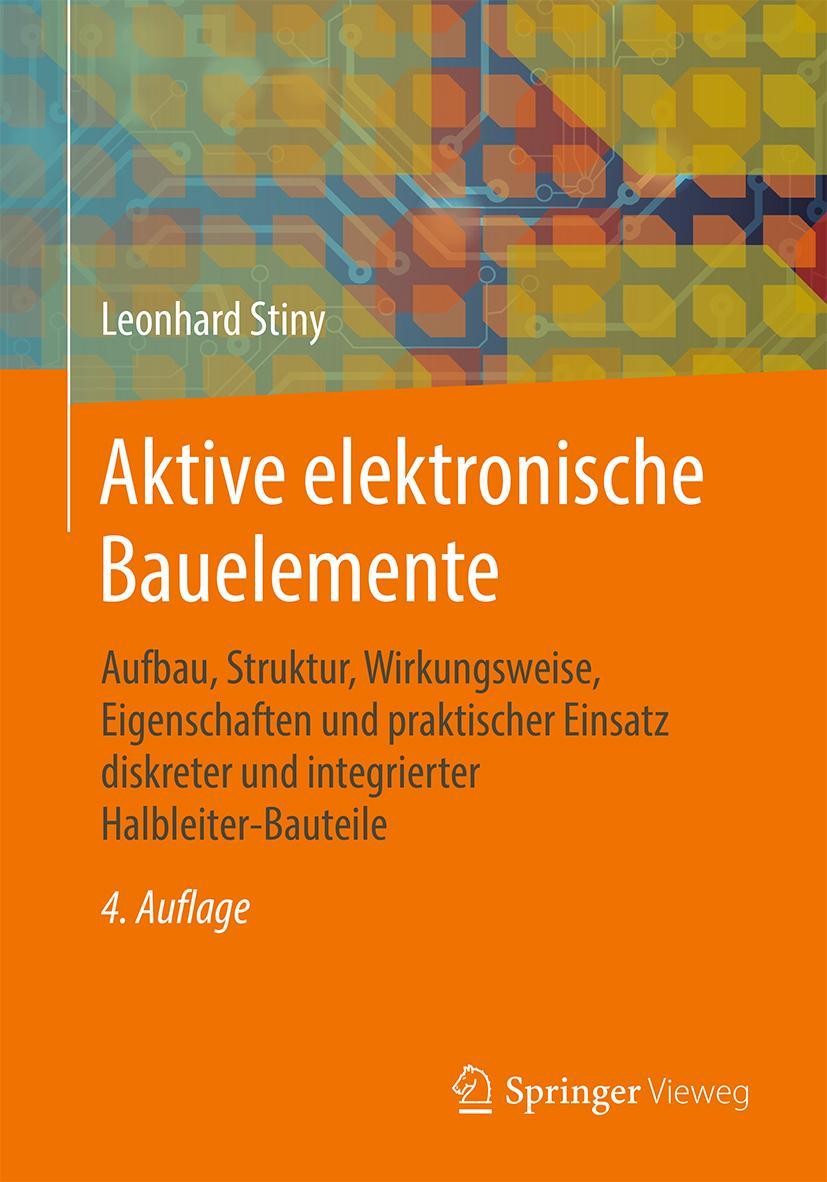 Cover: 9783658247515 | Aktive elektronische Bauelemente | Leonhard Stiny | Taschenbuch | 2019